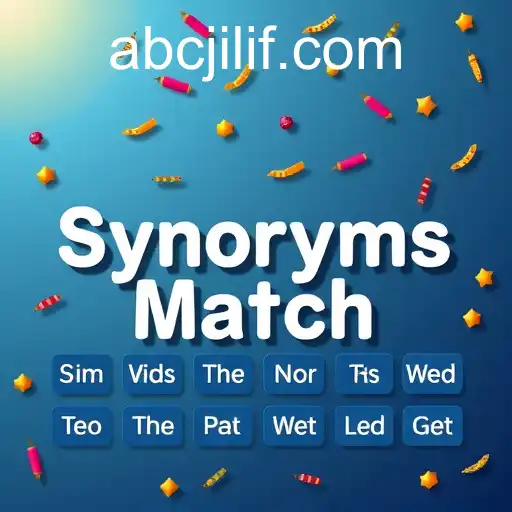 Synonyms Match: Sharpen Your Vocabulary Skills with ABCJili